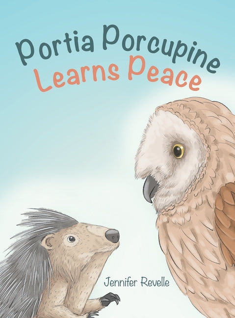 Portia Porcupine Learns Peace by Revelle, Jennifer