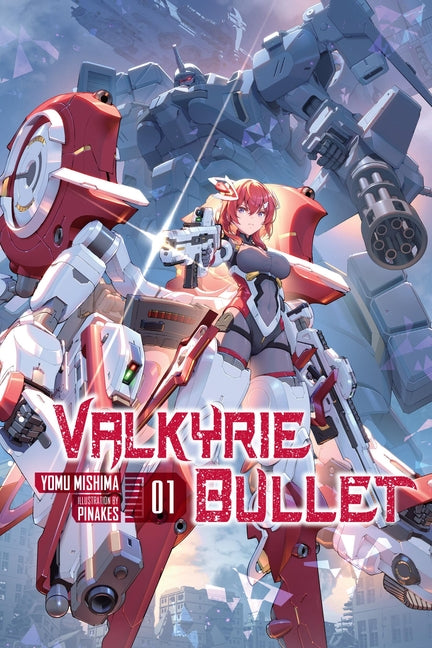 Valkyrie Bullet, Vol. 1 by Mishima, Yomu