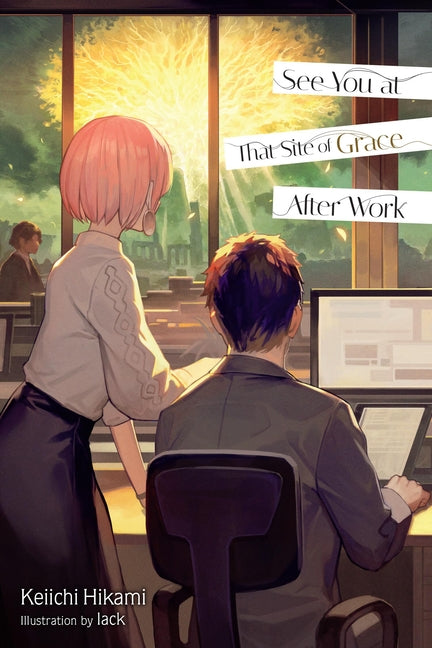 See You at That Site of Grace After Work by Hikami, Keiichi