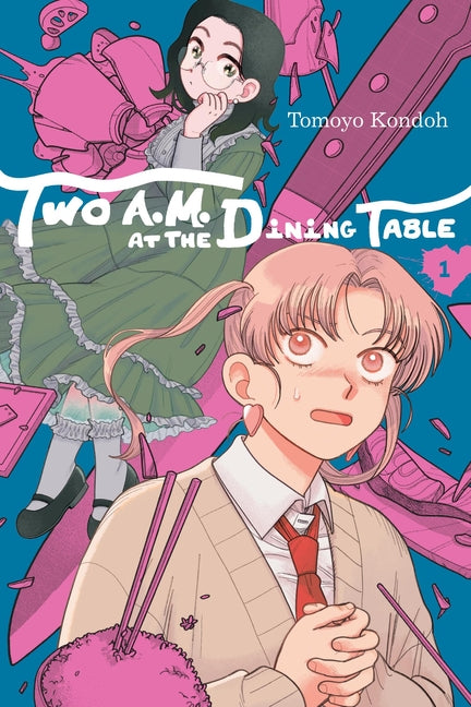 Two A.M. at the Dining Table, Vol. 1 by Kondoh, Tomoyo