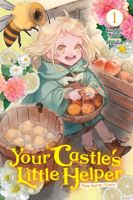 Your Castle's Little Helper, Vol. 1 (Light Novel): Please Feed Me, I'll Work! by Minagi, Kazuhito