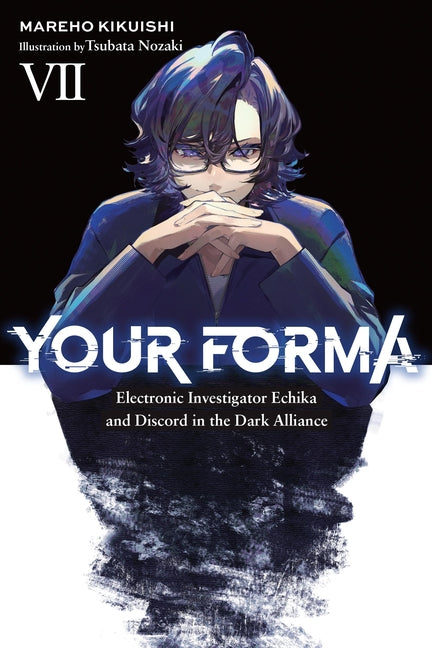 Your Forma, Vol. 7: Electronic Investigator Echika and Discord in the Dark Alliance