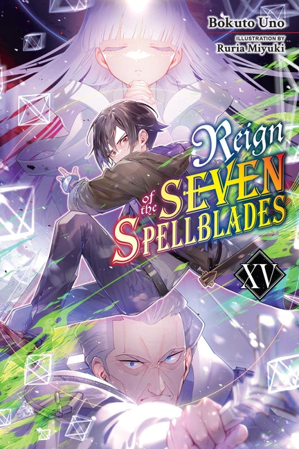 Reign of the Seven Spellblades, Vol. 15 (Light Novel) by Uno, Bokuto