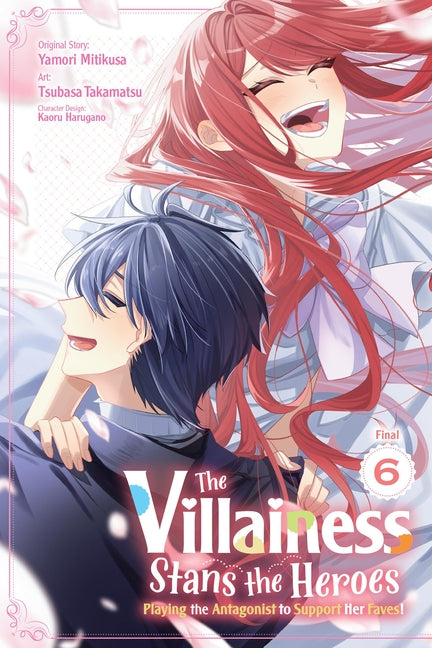 The Villainess Stans the Heroes: Playing the Antagonist to Support Her Faves!, Vol. 6 by Mitikusa, Yamori