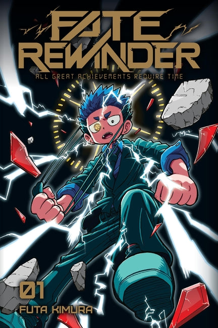 Fate Rewinder: All Great Achievements Require Time, Vol. 1 by Kimura, Futa