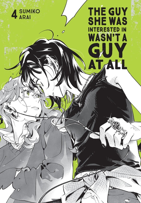 The Guy She Was Interested in Wasn't a Guy at All, Vol. 4 by Arai, Sumiko