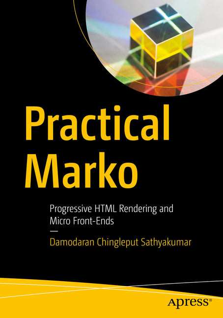 Practical Marko: Progressive HTML Rendering and Micro Front-Ends by Chingleput Sathyakumar, Damodaran