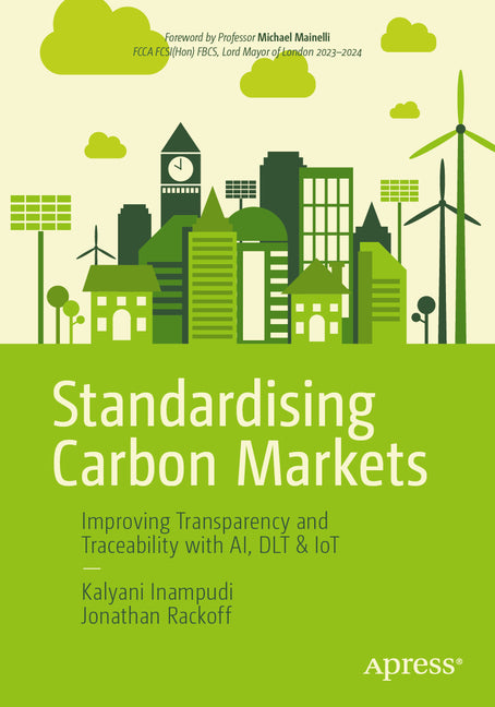 Standardising Carbon Markets: Improving Transparency and Traceability with Ai, Dlt & Iot