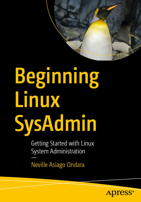Beginning Linux Sysadmin: Getting Started with Linux System Administration