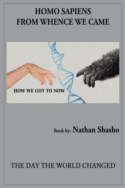 Homo Sapiens: From Whence We Came: From Whence We Came