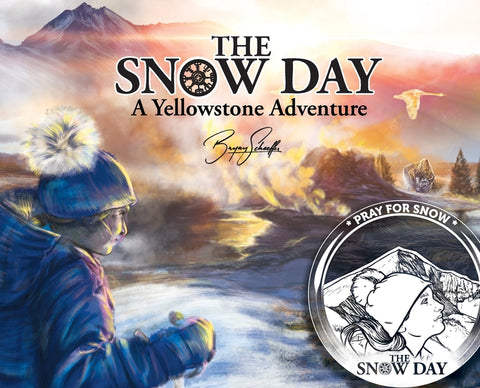 Snow Day: A Yellowstone Adventure by Schaeffer, Bryan James