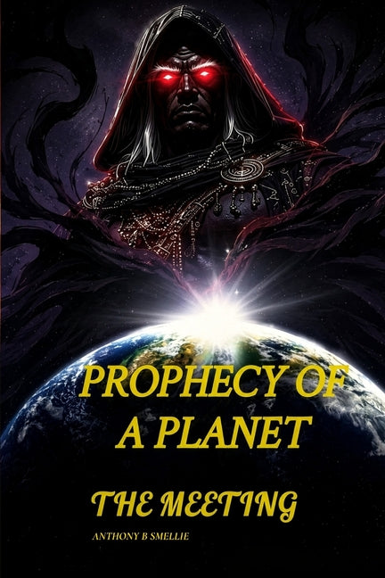 Prophecy of a Planet: The Meeting