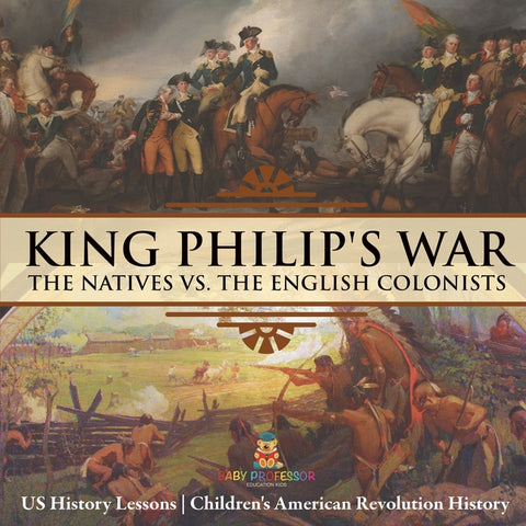 King Philip's War: The Natives vs. The English Colonists - US History Lessons Children's American Revolution History