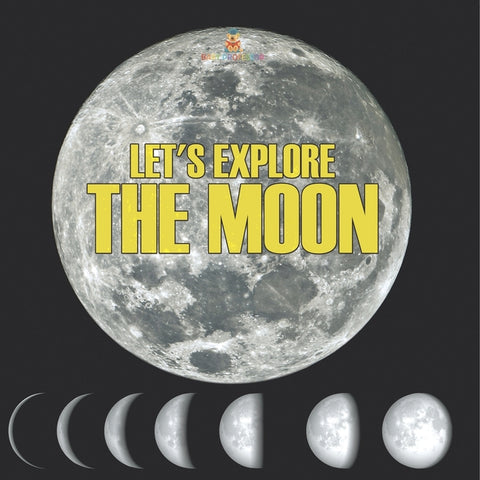 Let's Explore the Moon by Baby Professor