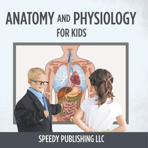 Anatomy And Physiology For Kids