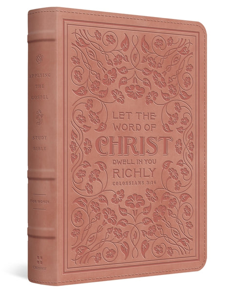 ESV Applying the Gospel Study Bible for Women (Trutone, Blush Rose, Colossians 3:16 Design)