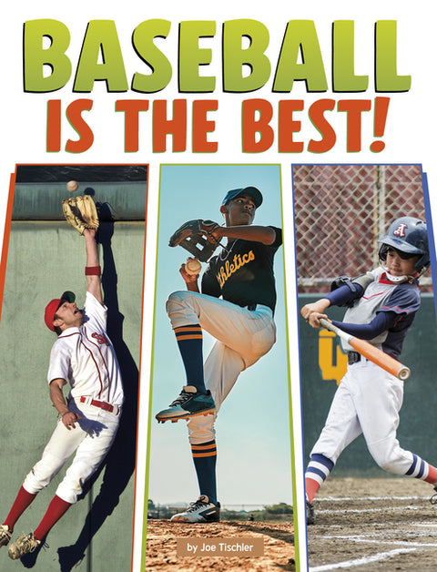 Baseball Is the Best! by Tischler, Joe