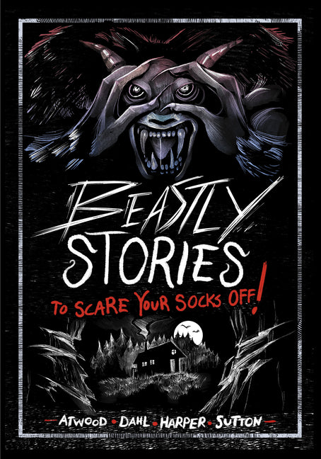 Beastly Stories to Scare Your Socks Off!