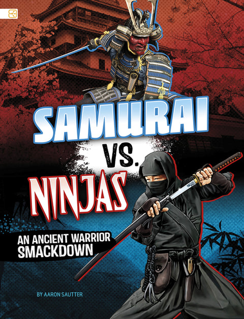 Samurai vs. Ninjas: An Ancient Warrior Smackdown