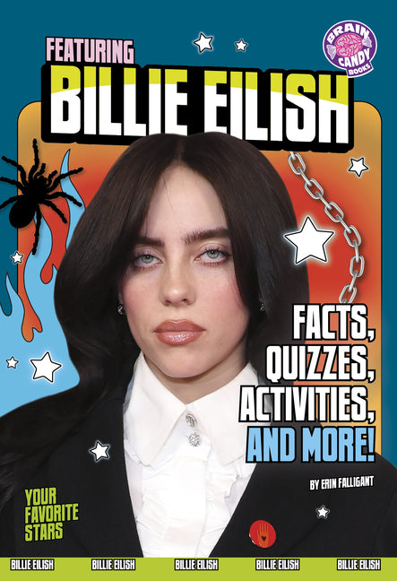 Featuring Billie Eilish: Facts, Quizzes, Activities, and More! by Falligant, Erin