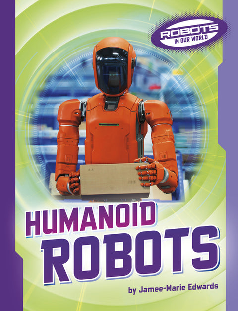 Humanoid Robots by Edwards, Jamee-Marie