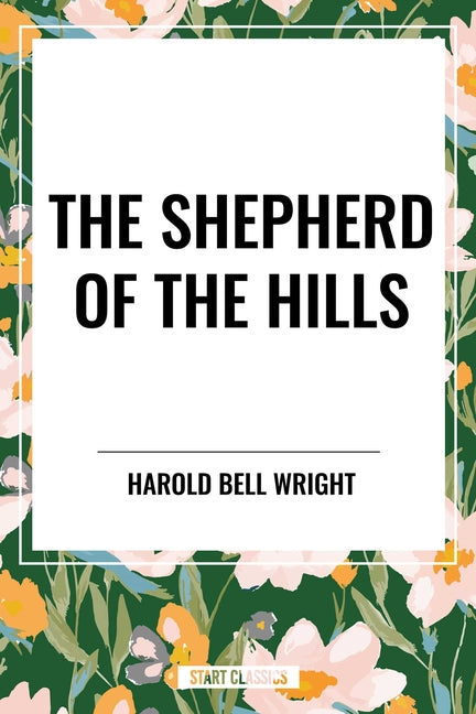 Shepherd of the Hills by Bell Wright, Harold