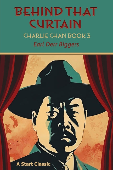 Behind That Curtain by Biggers, Earl Derr