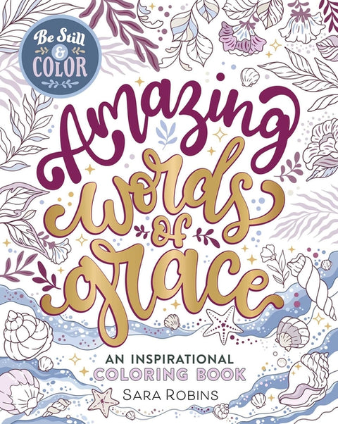 Be Still & Color Amazing Words of Grace