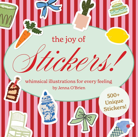 The Joy of Stickers!: Whimsical Illustrations for Every Feeling by O'Brien, Jenna