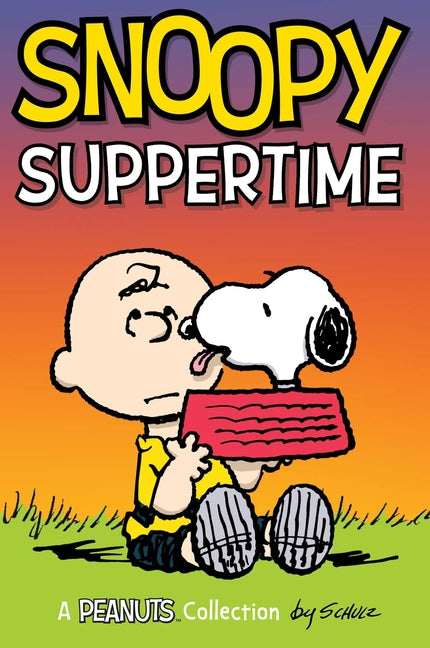Snoopy: Suppertime!: Volume 19 by Schulz, Charles M.