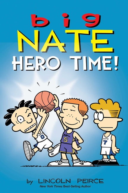 Big Nate: Hero Time!: Two Books in One by Peirce, Lincoln