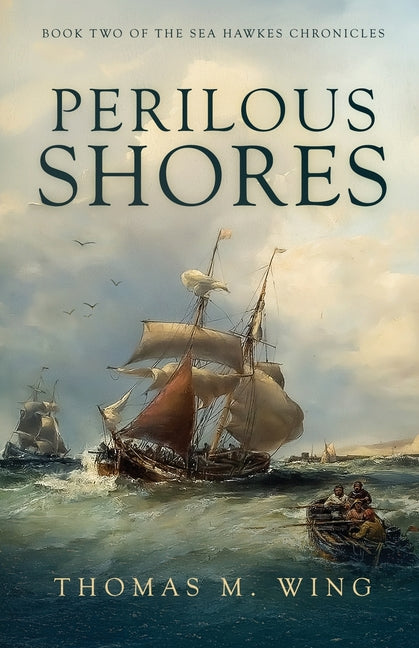 Perilous Shores: Book Two of The Sea Hawkes Chronicles