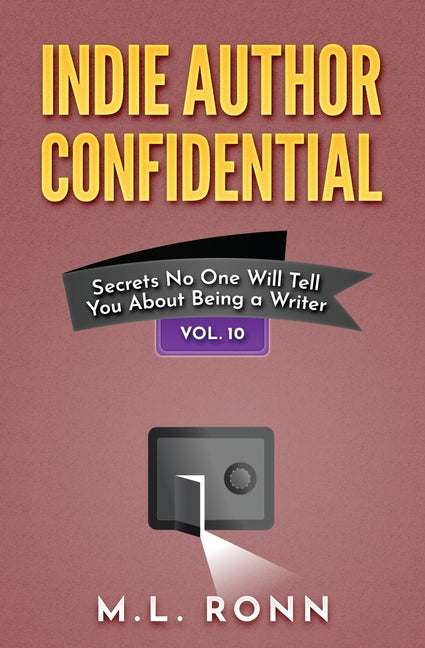 Indie Author Confidential 10 by Ronn, M. L.