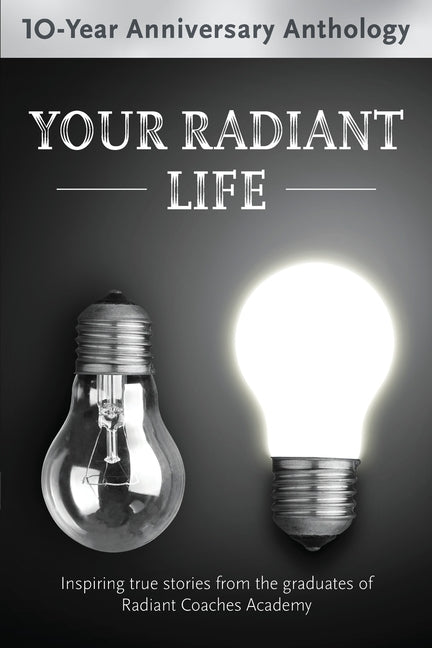 Your Radiant Life by Stepens, Dez