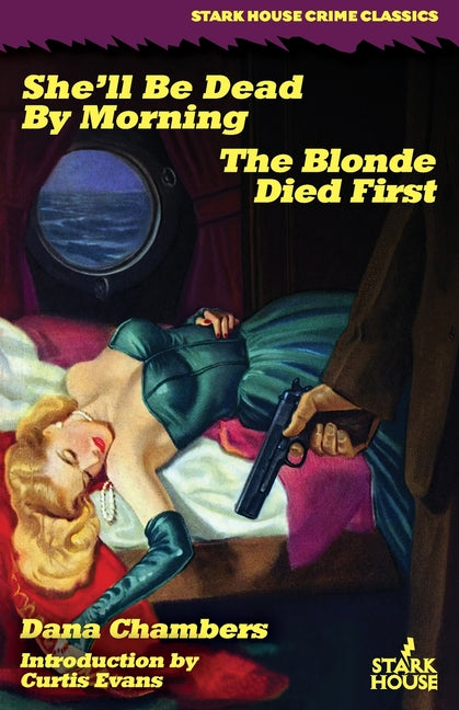 She'll Be Dead by Morning / The Blonde Died First by Chambers, Dana