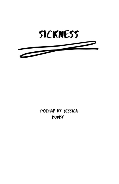 Sickness: Poetry by Jessica Burby