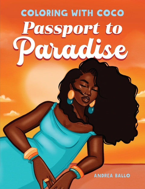 Coloring with Coco: Passport to Paradise by Ballo, Andrea