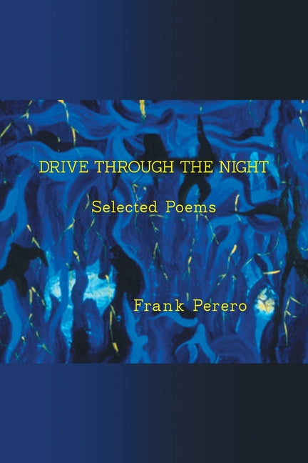 Drive Through The Night: Selected Poems