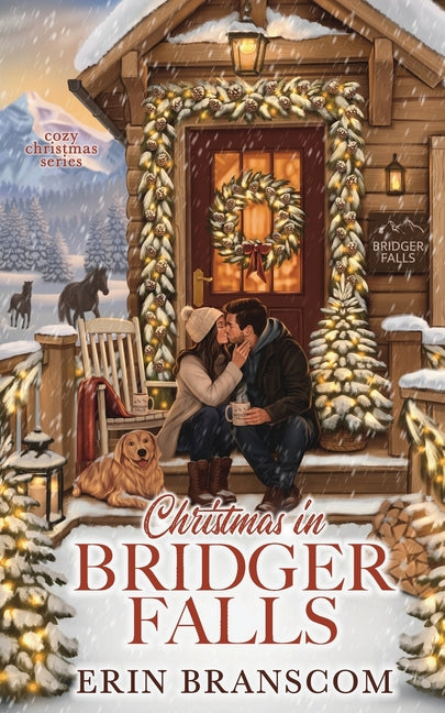 Christmas in Bridger Falls: A Small Town Cozy Holiday Romance by Branscom, Erin