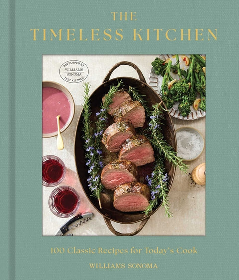 The Timeless Kitchen: 100 Classic Recipes by Williams-Sonoma