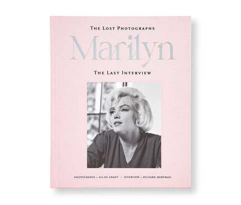 Marilyn: The Lost Photographs, the Last Interview by Meryman, Richard