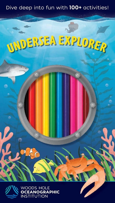 Undersea Explorer Activity Pack by Woods Hole Oceanographic Institution