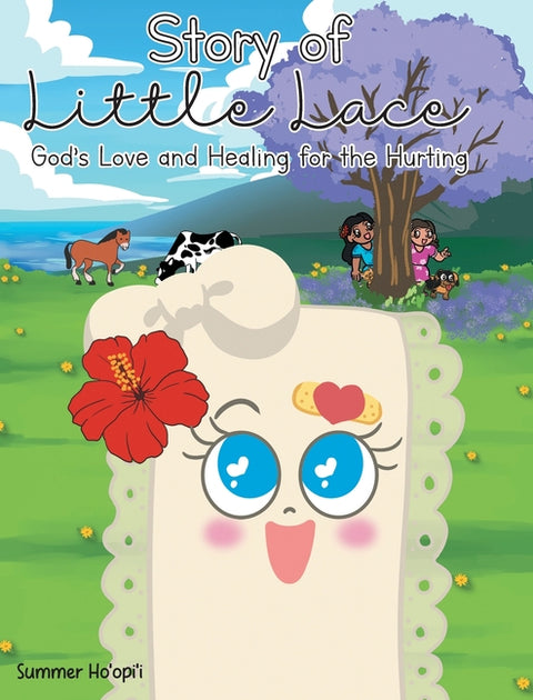 Story of Little Lace: God's Love and Healing for the Hurting