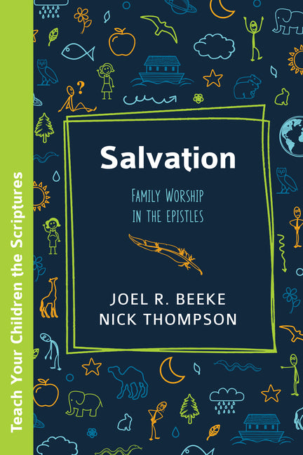 Salvation: Family Worship in the Epistles by Beeke, Joel R.
