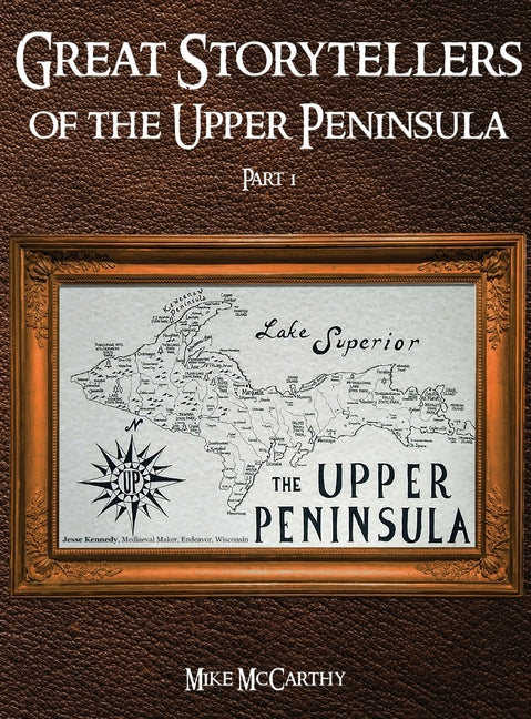 Great Storytellers of the Upper Peninsula