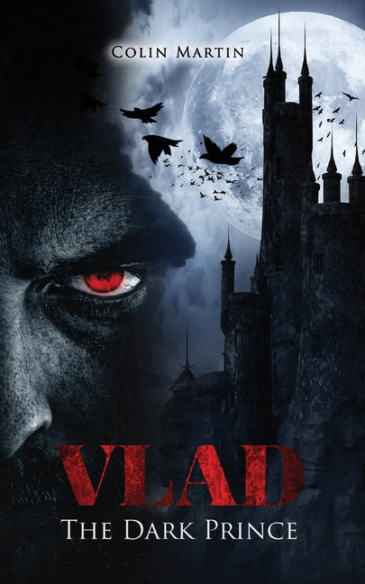 Vlad: the Dark Prince by Martin, Colin