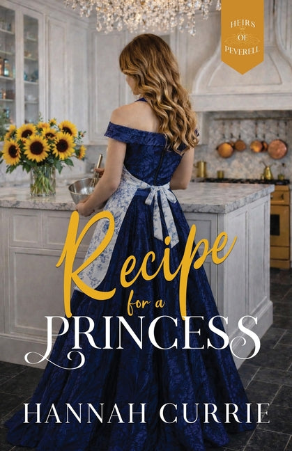 Recipe for a Princess by Currie, Hannah