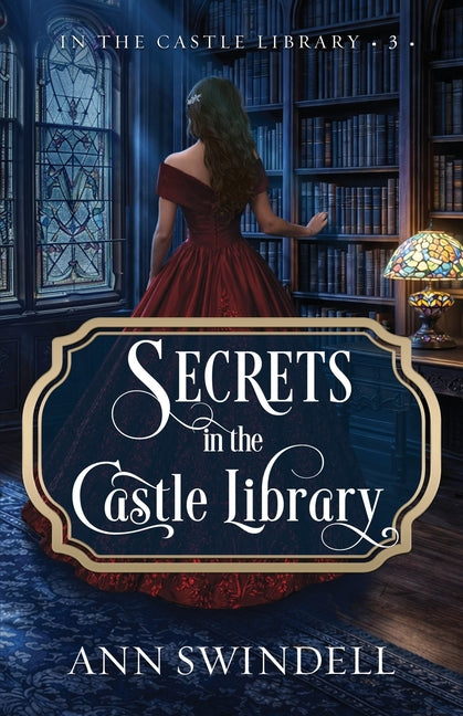 Secrets in the Castle Library by Swindell, Ann