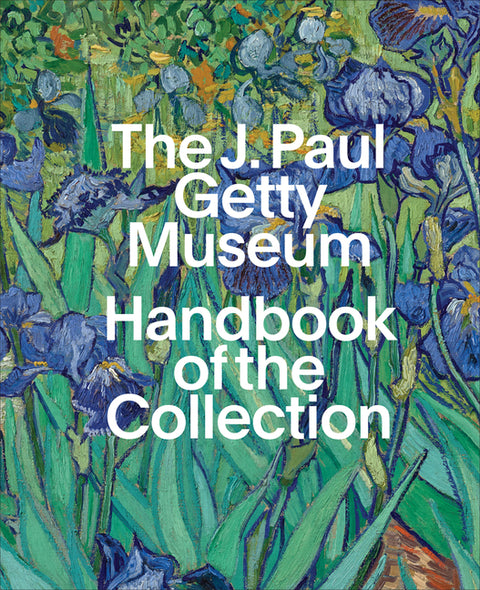 The J. Paul Getty Museum Handbook of the Collection: 9th Edition