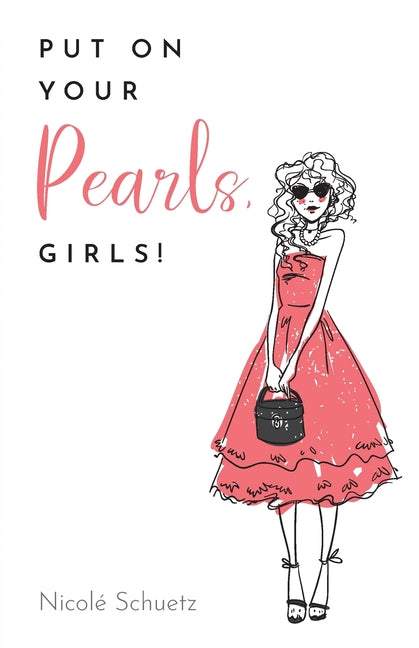 Put on Your Pearls, Girls! by Schuetz, NicolÃ©